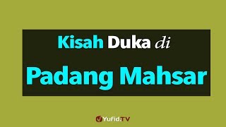 Kisah Duka di Padang Mahsar