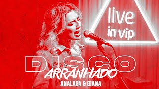 ANALAGA, GIANA - Disco Arranhado  (Live In Vip)