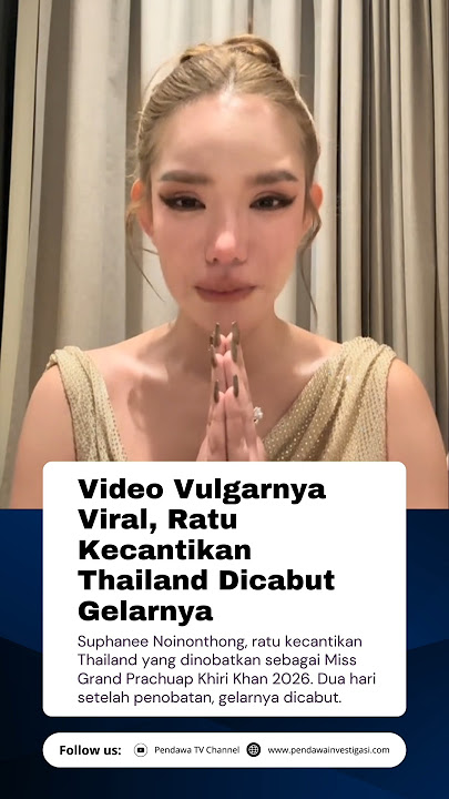 Her Viral Video of Her Wik-Wik, Thai Beauty Queen Stripped of Her Title