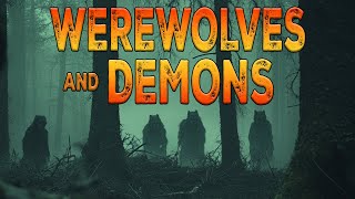 Werewolves and Demons