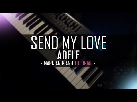 how-to-play:-adele---send-my-love-(to-your-new-lover)-|-step-by-step-piano-tutorial