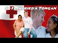 So i married a tongan