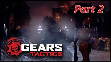 Gears Tactics Ep.2 - Act 1, Chapter 2