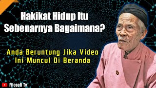 Hakikat Hidup Itu Sebenarnya Untuk Apa? - Mbah Legino