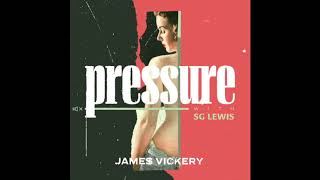 James Vickery - Pressure (with SG Lewis) | Official Audio chords
