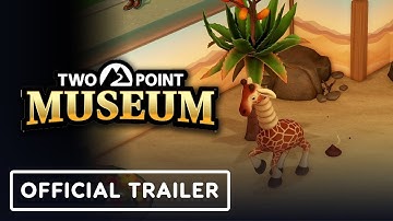 Two Point Museum: Update 7.0 - Official Launch Trailer