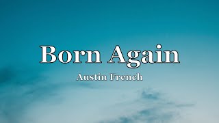 Austin French - Born Again