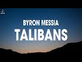Byron Messia - Talibans (Lyrics)