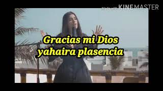 Gracias Mi Dios - Yahaira Plasencia (Letra-Lyrics) 2020