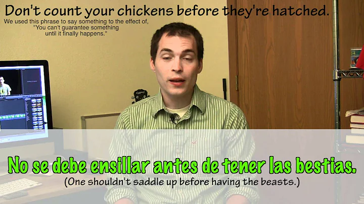 How to say "Don't count your chickens before they're hatched" in Spanish (Día 92)