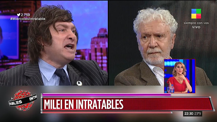 La FEROZ PELEA de JAVIER MILEI en INTRATABLES