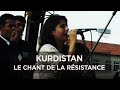 Kurdistan  quand le chant sen va ten guerre  histoire  rsistance documentaire monde  tm