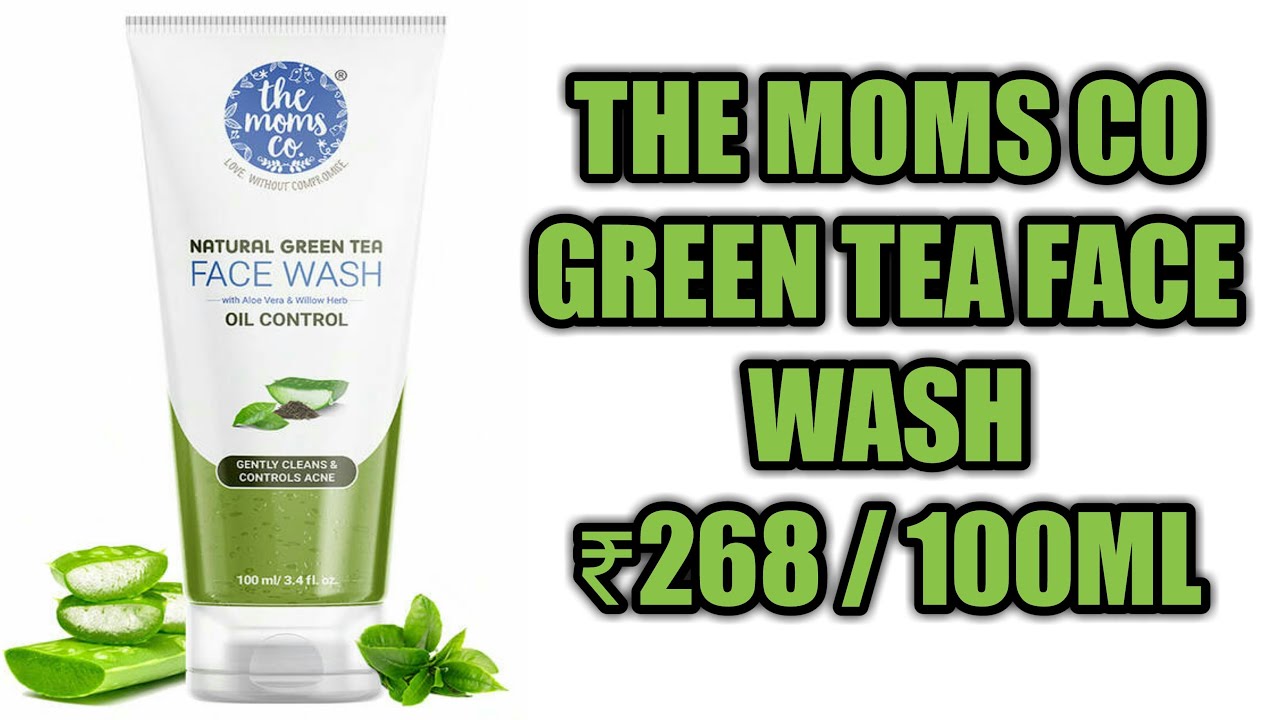 The moms co natural green tea face wash review The moms co green tea