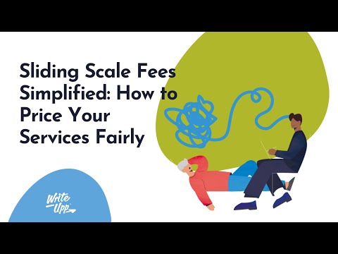 Sliding Scale Fees Simplified: How to Price Your Services Fairly - video from WriteUpp