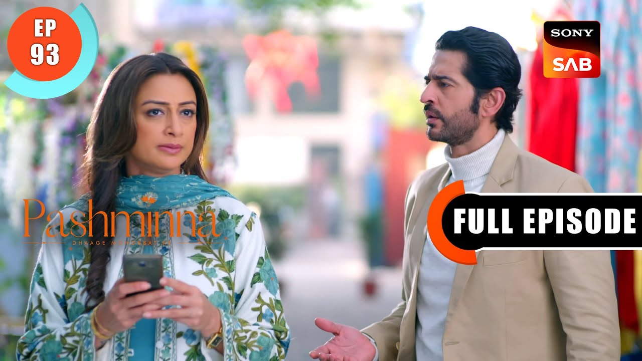Preeti Takes Avinash's Help | Pashminna | Ep 93 | Full Episode | 9 Feb 2024