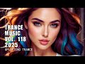 Trance Music Vol 118 Best Uplifting Trance Mix 2025 