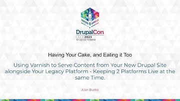 Having your cake, and eating it too: Using Varnish to serve content from your new Drupal site...