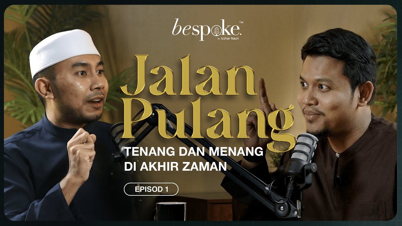 Bespoke - Jalan Pulang : Tenang & Menang Di Akhir Zaman (Pengenalan)