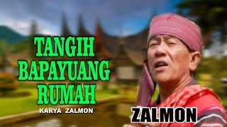 ZALMON DALAM KENANGAN //TANGIH BAPAYUANG RUMAH (  Musik Video )