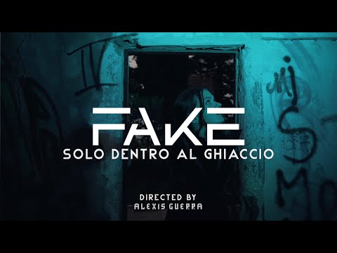 FAKE - Solo Dentro al Ghiaccio (Official Video)