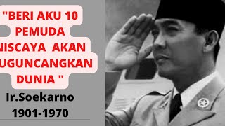 17 kata bijak ir soekarno  penggugah semangat  !! SANG PROKLAMATOR INDONESIA IR SOEKARNO !!