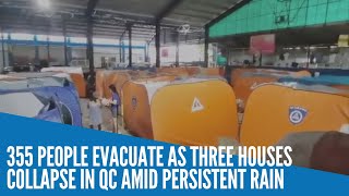 355 people evacuate as three houses collapse in QC amid persistent rain