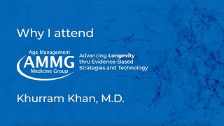 Why I Attend AMMG Conferences - Khurram Khan, M.D. @AgeManagmentMedicineGroup