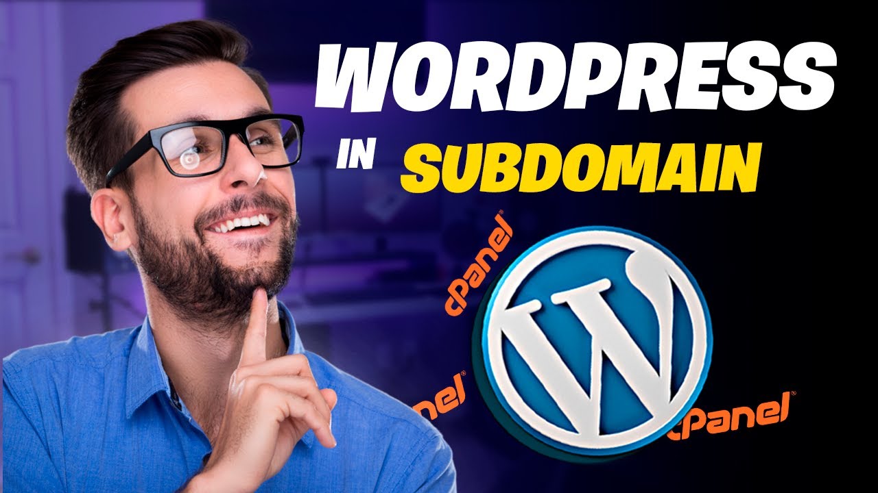 How to install WordPress on a Subdomain with cPanel - YouTube