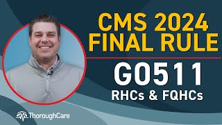 CMS 2024 Final Rule: Update to G0511 for Rural Health Clinics and Federally Qualified Health Centers