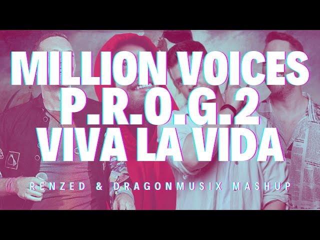 Million Voices vs P.R.O.G.2 vs Viva La Vida (Renzed & DragonMusix Mashup) class=