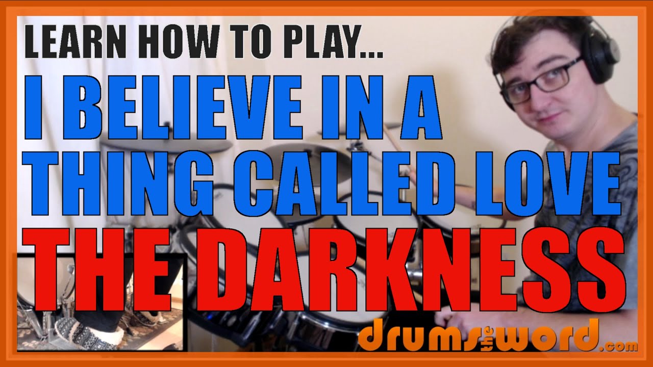 I Believe In A Thing Called Love The Darkness Drum Lesson