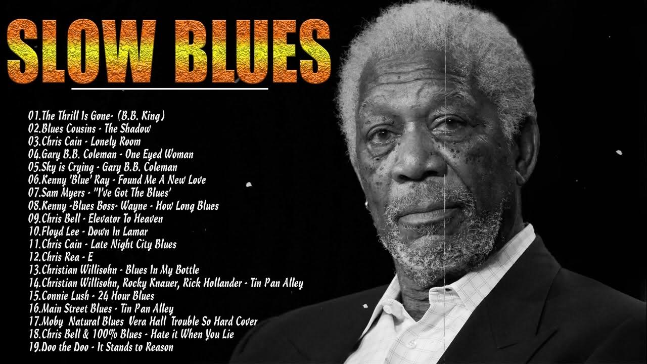The Best Slow Blues Songs All Time Best Blues Music 2023 Relaxing