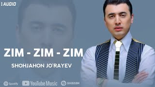 Shohjahon Jo'rayev - Zim - Zim - Zim (Audio 2023)