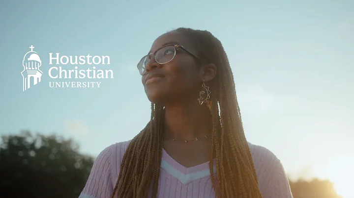 Houston Christian University: This is Where I Find Excellence