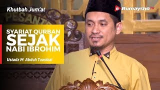 Khutbah Jumat : Syariat Qurban Sejak Nabi Ibrahim - Ustadz M Abduh Tuasikal