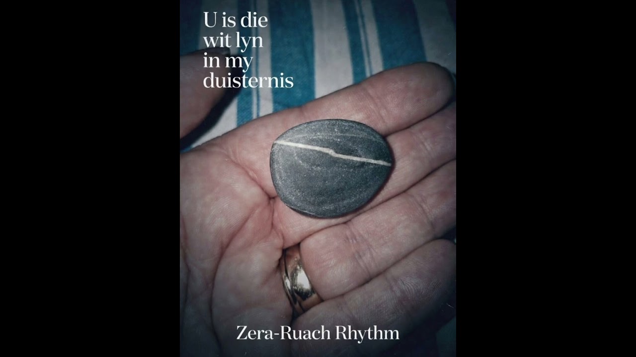 U is die wit lyn in my duisternis (Zera-Ruach Rhythm) 