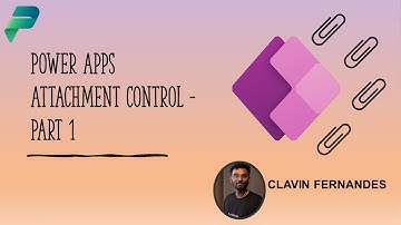 PowerApps Attachment Control Simplified - Part 1