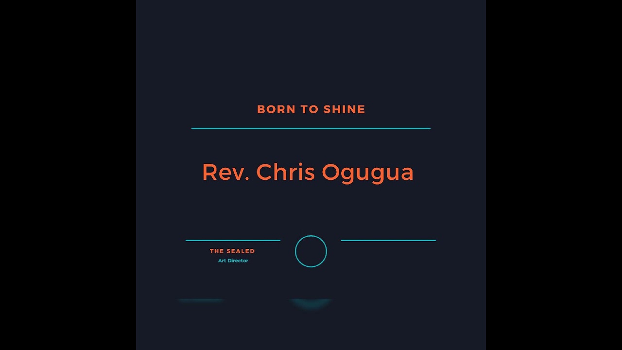 Born to shine Pastor Chris Ogugua