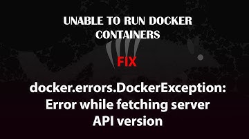 UBUNTU FIX: docker.errors.DockerException: Error while fetching server API version