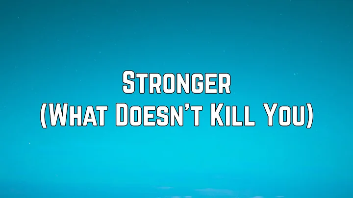 Kelly Clarkson - Stronger (What Doesnt Kill You) (...