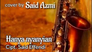 Hanya nyanyian - Cipt. Said Effendi - cover by. Said Azmi