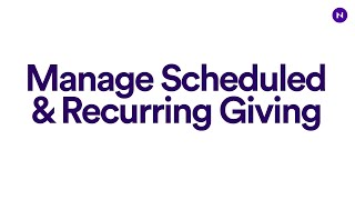 Manage Scheduled &amp; Recurring Gifts