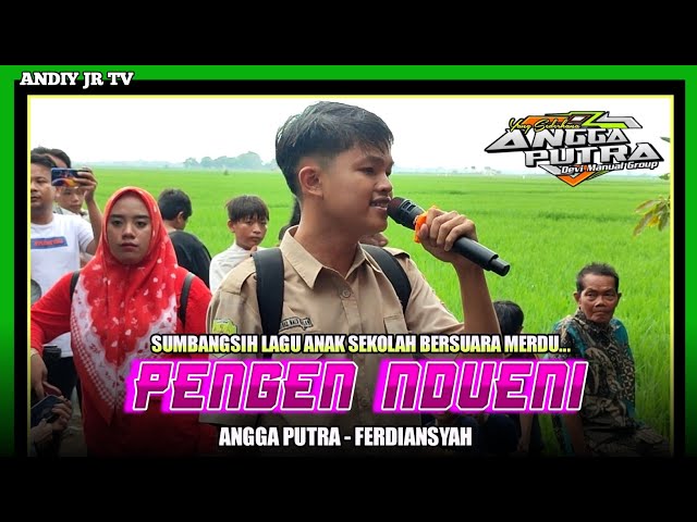 PENGEN NDUENI (FERDIANSYAH) Lounching Perdana ANGGA PUTRA Cikedung Kidul 1 maret 2024 class=