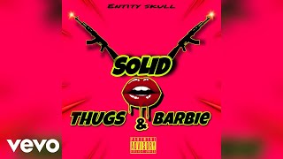 Famous Solid - Thugs & Barbie (Official Audio) Wealth