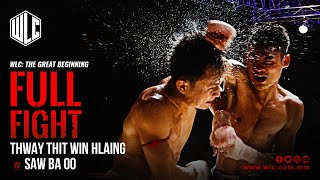 Thway Thit Win Hlaing Vs Saw Ba Oo | Full Fight | WLC: The Great Beginning | Lethwei | Bareknuckle