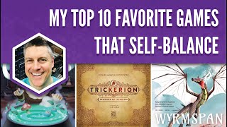 My Top 10 Favorite Games that Self Balance