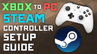 OUTDATED SEE DESCRIPTION - How to Connect XBOX Controller to PC with STEAM'S Built in Drivers - 2021