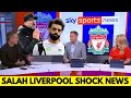  exclusive shock news last minute bomb just confirmed at salah liverpool fc news today sky sports