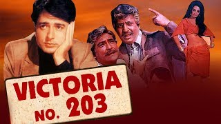 Victoria No. 203 (1972) Full Hindi Movie | Ashok Kumar, Saira Banu, Navin Nischol, Pran, Ranjeet