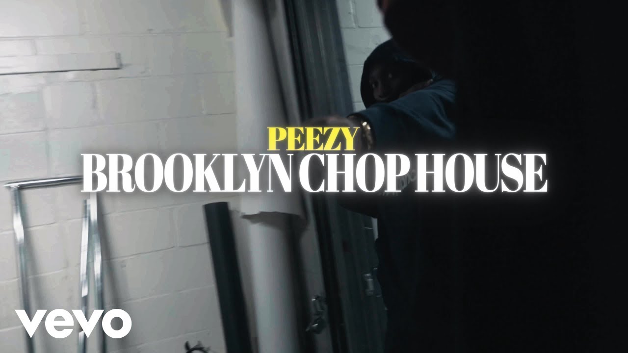 Peezy - Brooklyn Chop House (Official Video)